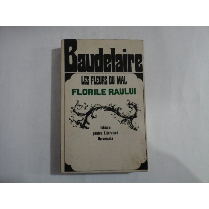   LES  FLEURS  DU  MAL  *  FLORILE  RAULUI  -  Charles  BAUDELAIRE 